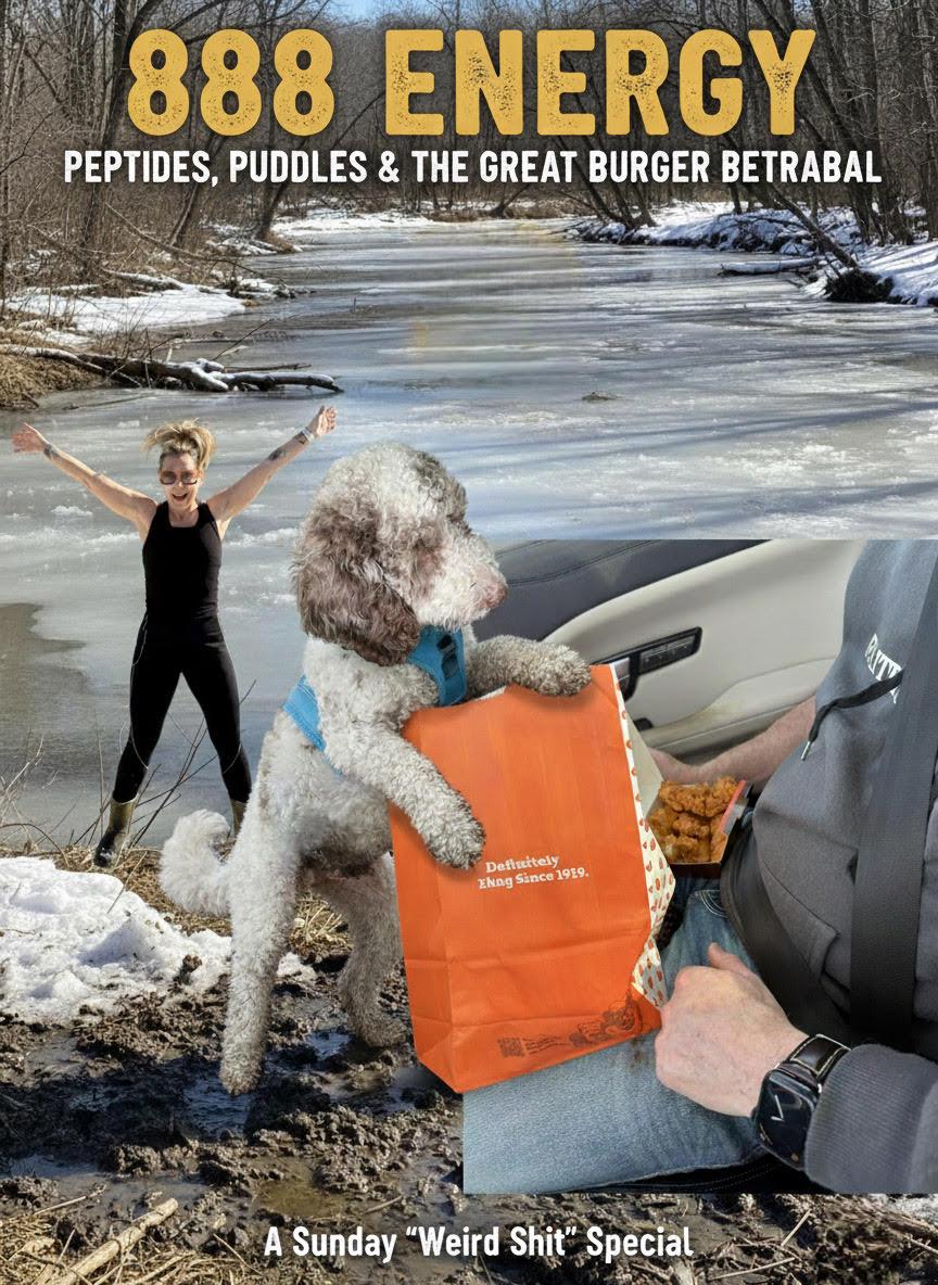Peptides, Puddles, and The Great Burger Betrayal A Sunday "888 Energy" Special
